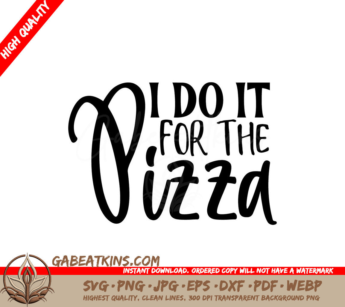 I Do It For Pizza SVG SVG