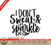 I Dont Sweat, I Sparkle SVG SVG