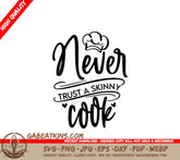 Never Trust Skinny Cook SVG SVG