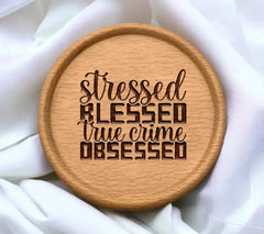 Stressed Blessed True Crime SVG SVG