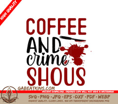 Coffee & Crime Shows SVG Poster SVG