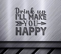 Drink Up, Be Happy SVG SVG