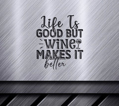Life is Good Wine SVG SVG