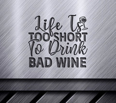 Life is Too Short Wine SVG SVG