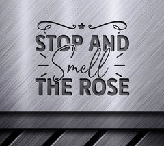 Stop & Smell The Roses SVG SVG