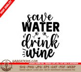 Save Water, Drink Wine SVG SVG