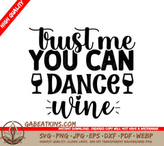 Trust Me, You Can Dance Wine SVG SVG