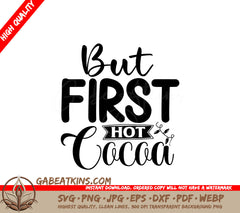 But First, Hot Cocoa SVG SVG