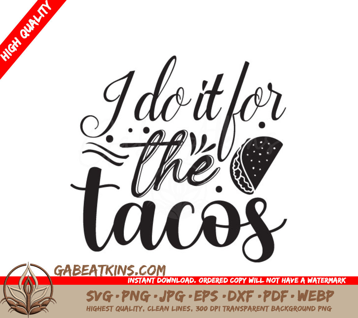 I Do It For Tacos SVG SVG