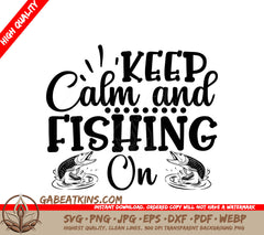 Keep Calm & Fish SVG SVG