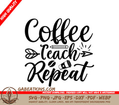 Coffee Teach Repeat SVG SVG