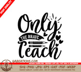 Brave Teacher SVG  SVG
