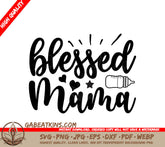 Blessed Mama SVG SVG