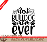 Best Bulldog Mom SVG Design SVG