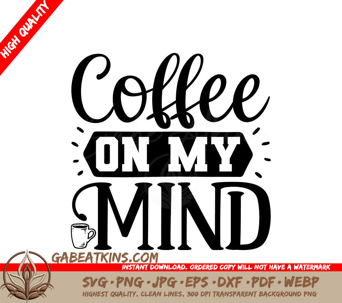 Coffee On My Mind SVG SVG