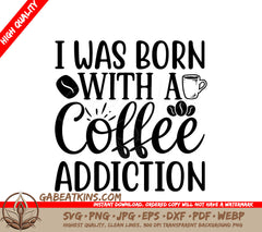 Coffee Addiction SVG Design SVG