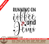 Running on Coffee & Jesus SVG SVG