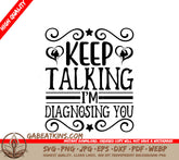 Keep Talking, Im Diagnosing You SVG SVG
