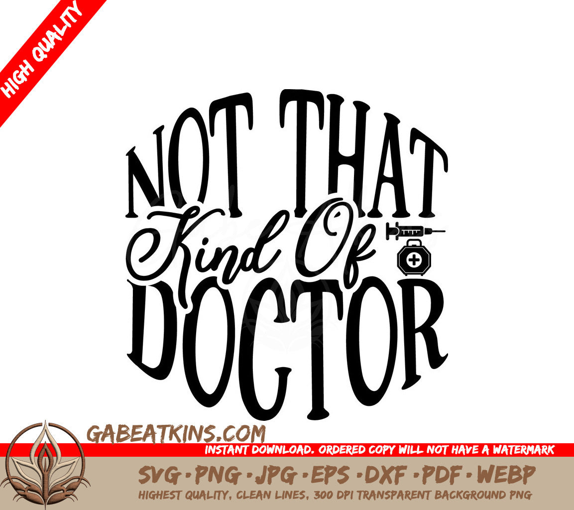 Not That Kind Doctor SVG SVG