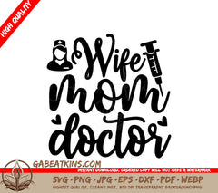 Wife Mom Doctor SVG Design SVG