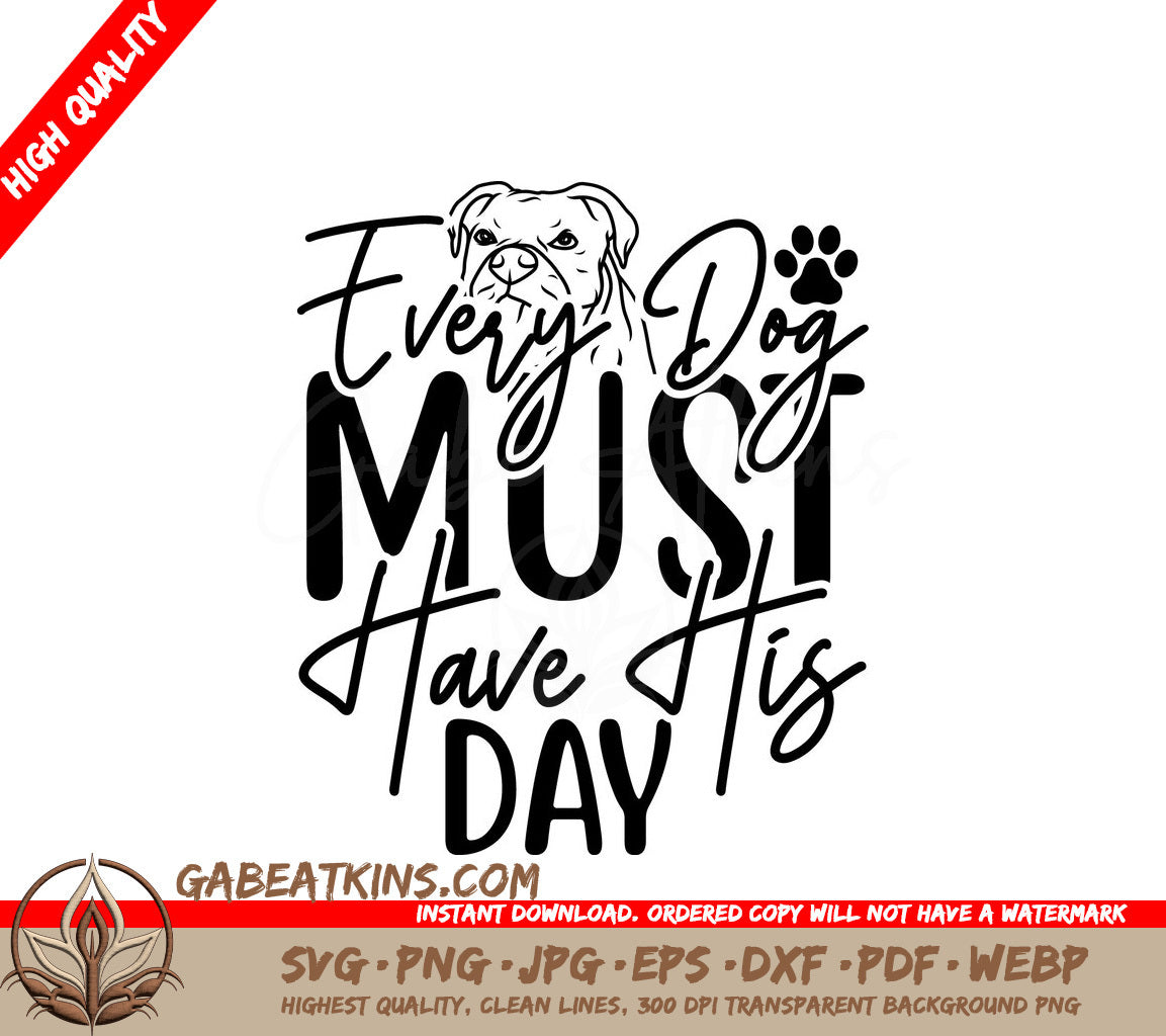 Every Dog Must Have His Day SVG SVG