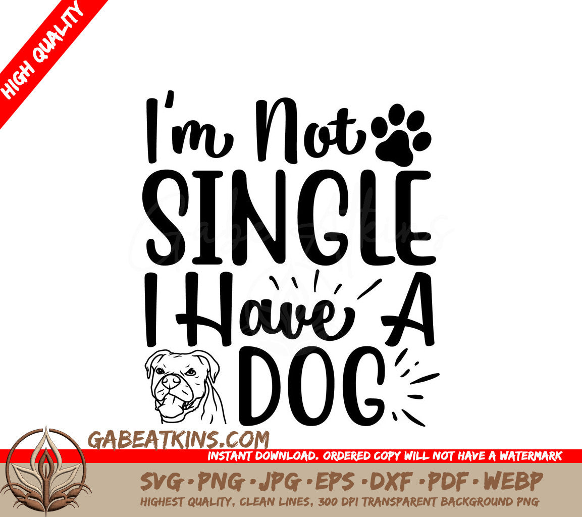 Dog Owner SVG - Im Not Single SVG