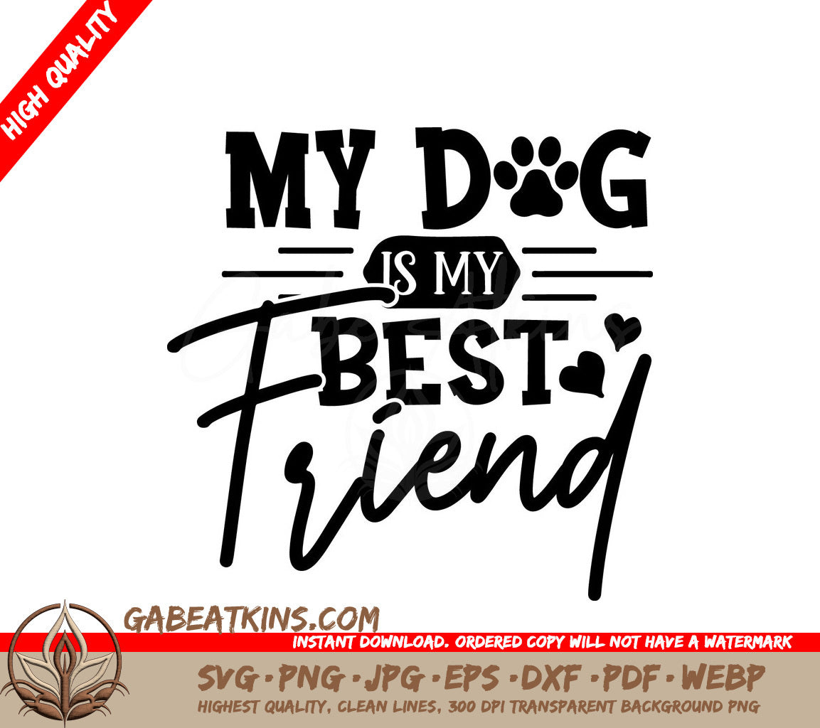 My Dog Is My Best Friend SVG SVG