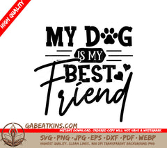 My Dog Is My Best Friend SVG SVG