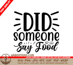 Did Someone Say Food SVG SVG