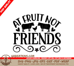 Eat Fruit Not Friends SVG SVG