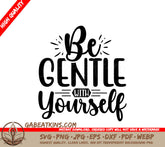 Be Gentle SVG Design SVG
