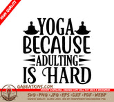 Yoga Adulting Is Hard SVG SVG