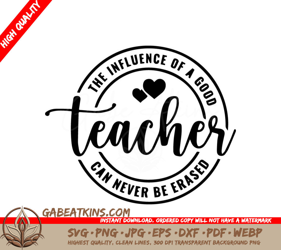 The Influence Of A Good Teacher Can Never Be Erased SVG - The Influence of a Good Teacher Can Never Be Erased SVG