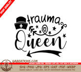 Trauma Queen SVG Design SVG