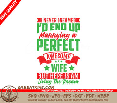 I Never Dreamed Id Marry a Perfect Wife SVG - Typography T-Shirt Design SVG