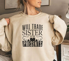 Funny Will Trade Sister For Presents SVG Design - Typography SVG