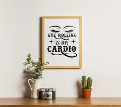 Eye Rolling Is My Cardio - SVG T-Shirt Design SVG