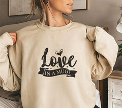 Love In A Mug SVG - Typography T-Shirt Design SVG