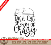 One Cat Short of Crazy SVG -  Cat Typography Design SVG