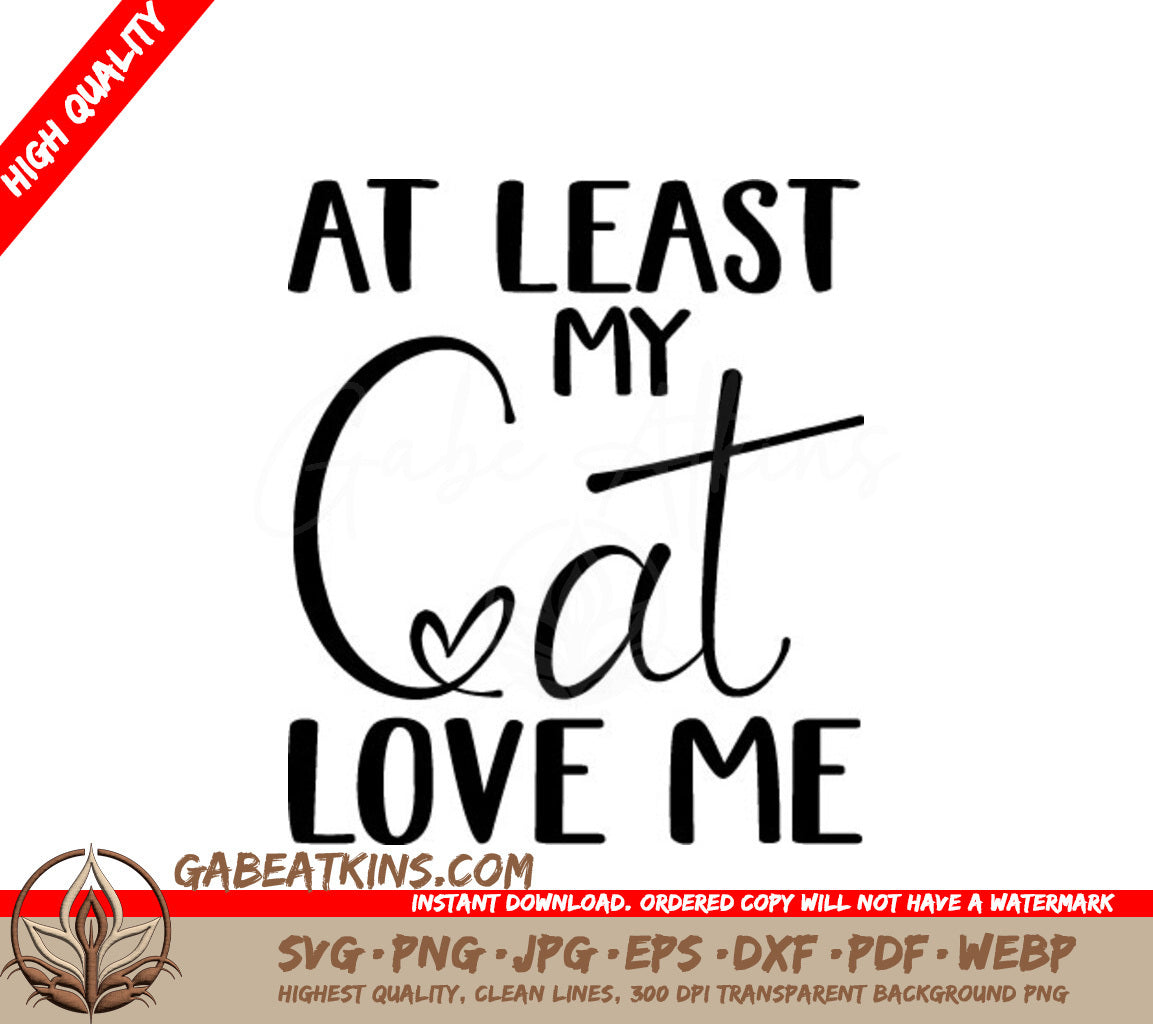 Valentines Day Cat Lover SVG - At Least My Cat Loves Me SVG