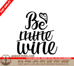 Valentines Day Be Mine Wine SVG Cut File SVG