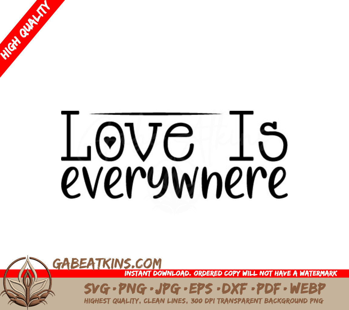 Love Is Everywhere SVG - Valentines Day Design SVG