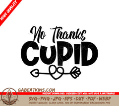 No Thanks Cupid - SVG Design with Heart & Arrow SVG