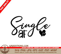 Single AF Valentines Day SVG Design - SVG