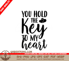 Valentines Day You Hold The Key To My Heart SVG Cut File SVG