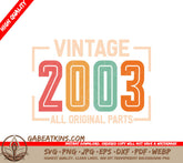 Vintage 2003 All Original Parts Design SVG - White Background SVG