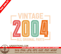 Vintage 2004 All Original Parts Design SVG - White Background SVG