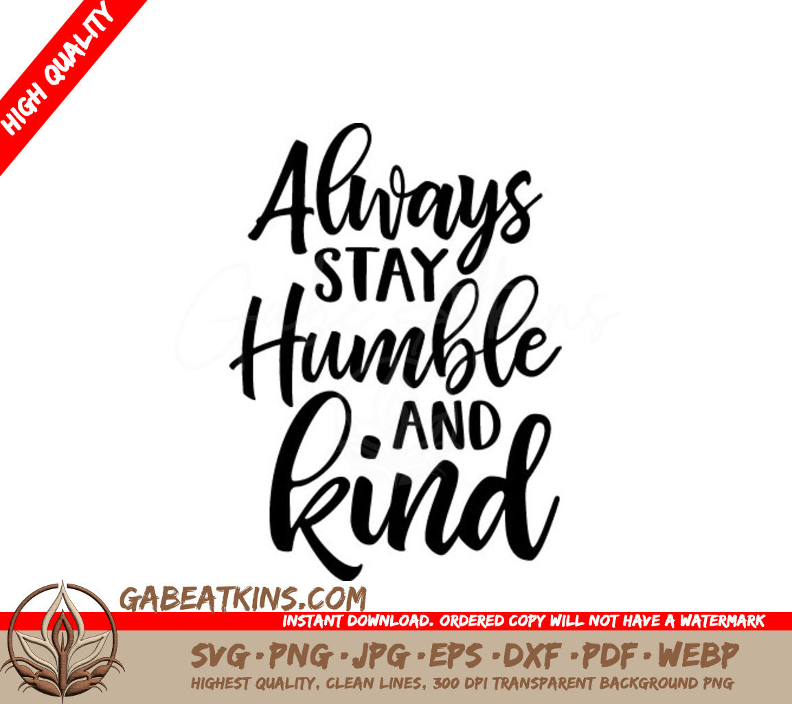 Always Stay Humble & Kind SVG - Women Empowerment Quote SVG