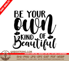Be Your Own Kind of Beautiful SVG for Women Empowerment SVG