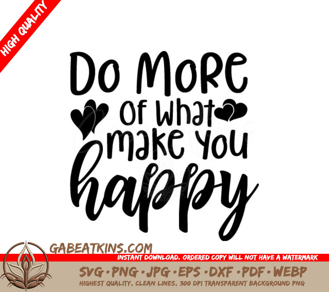 Do More Of What Makes You Happy SVG - Women Empowerment SVG